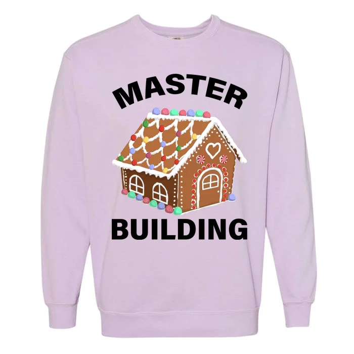 Master Builder Gingerbread House Funny Christmas Garment-Dyed Sweatshirt