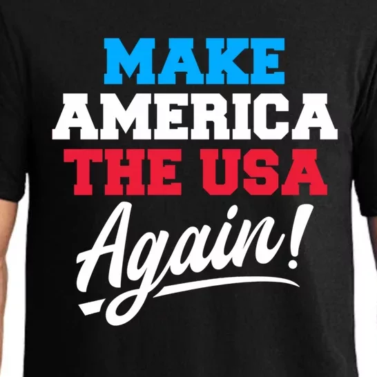 Make America The Usa Again Usa Patriotic Political Statet Cool Gift Pajama Set