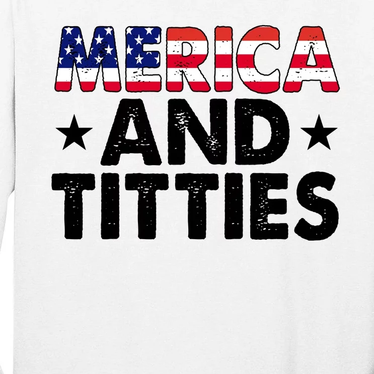 Merica And Titties Funny Patriotic Usa Tall Long Sleeve T-Shirt