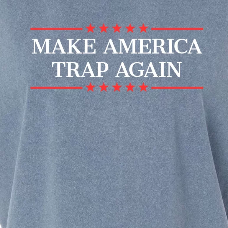 Make America Trap Again Gift Garment-Dyed Women's Muscle Tee