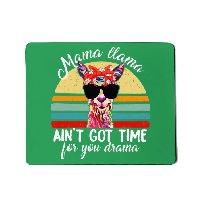 Mamallama AinT Time For Drama Mousepad