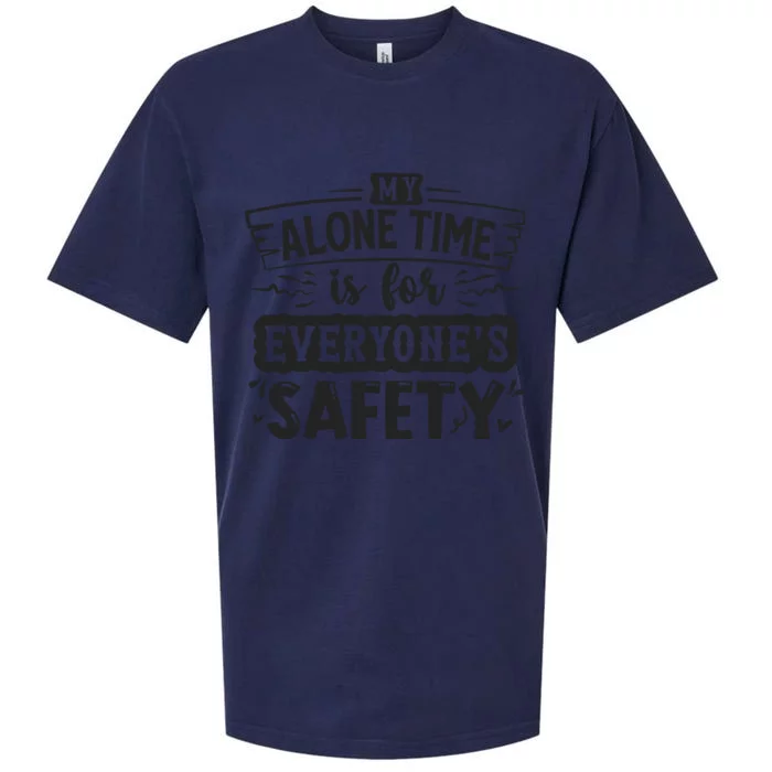 My Alone Time Is For Everyone’S Safety Sueded Cloud Jersey T-Shirt