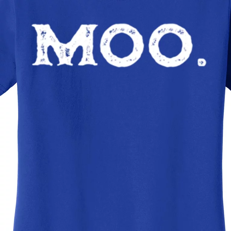 Moo A Tee That Says Moo And Gift Women's T-Shirt