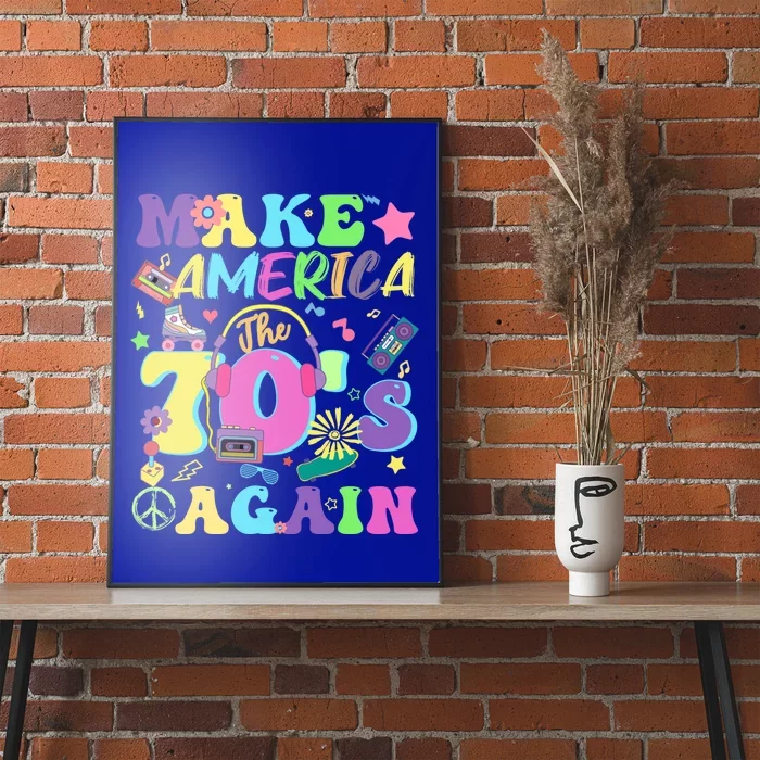 Make America The 70s Again Groovy Retro 70s Seventies Vibe Gift Poster