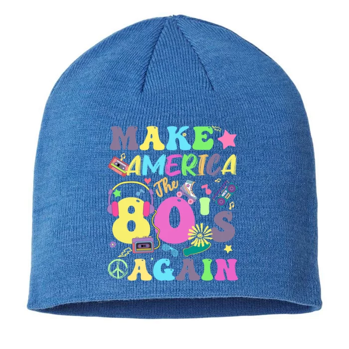 Make America The 80s Again Groovy Retro 80s Eighties Vibe Cute Gift 8 1/2in Sustainable Knit Beanie