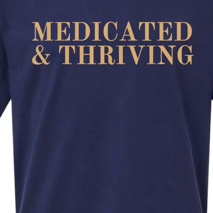 Medicated And Thriving Sueded Cloud Jersey T-Shirt