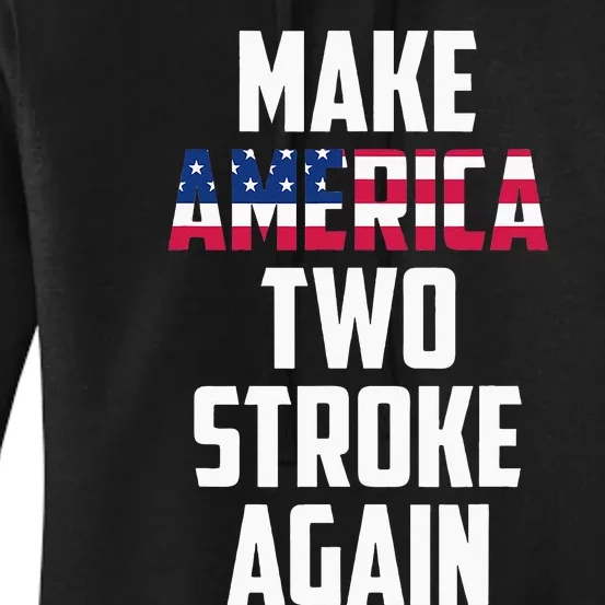 Make America Two Stroke Again Bikers Motorcycle Women's Pullover Hoodie