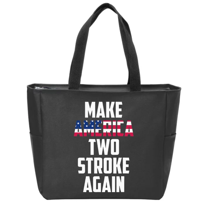 Make America Two Stroke Again Bikers Motorcycle Zip Tote Bag