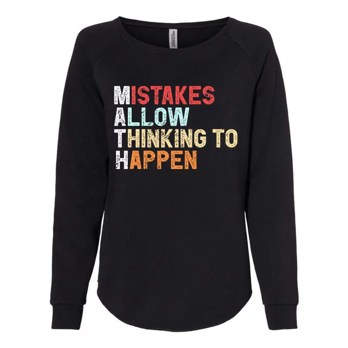 Mistakes Allow Thinking To Happen Math Teacher Math Womens California Wash Sweatshirt