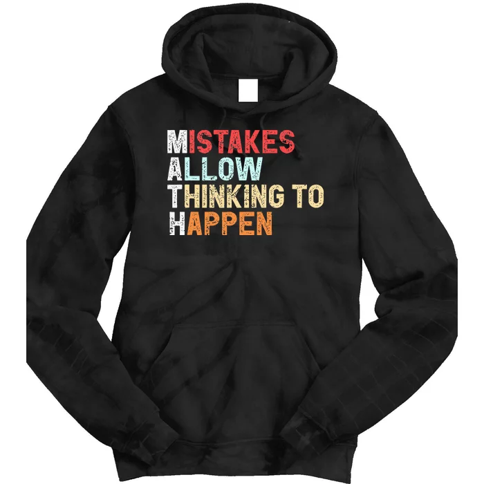 Mistakes Allow Thinking To Happen Math Teacher Math Tie Dye Hoodie