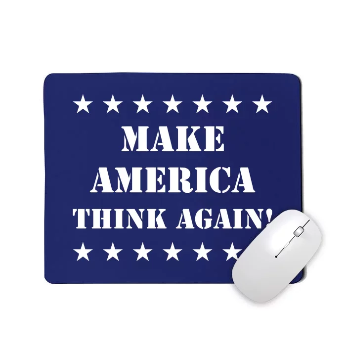 Make America Think Again Anti Donald Trump Mousepad