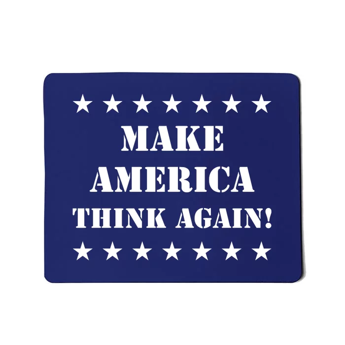 Make America Think Again Anti Donald Trump Mousepad