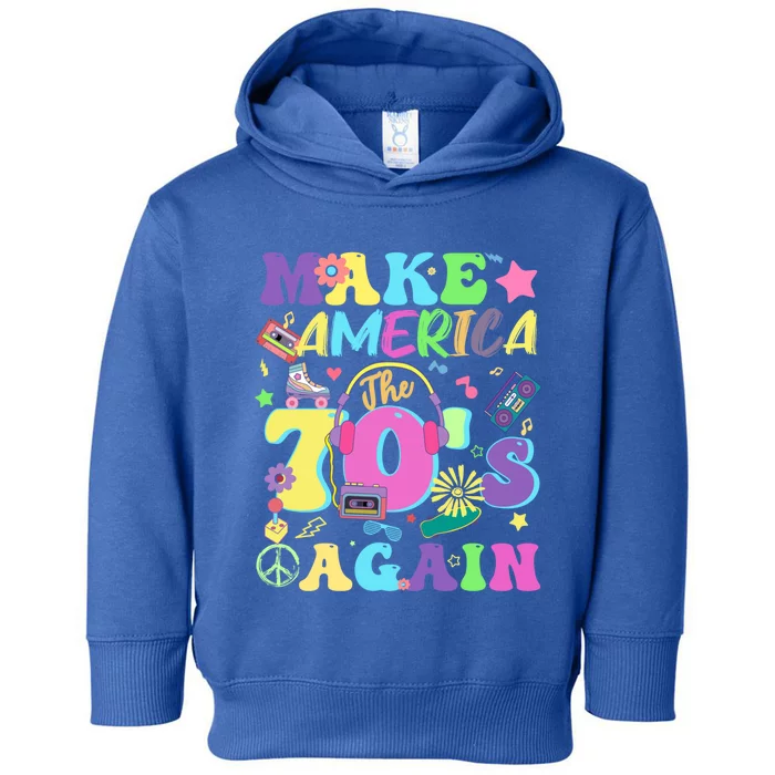 Make America The 70s Again Groovy Retro 70s Seventies Vibe Gift Toddler Hoodie