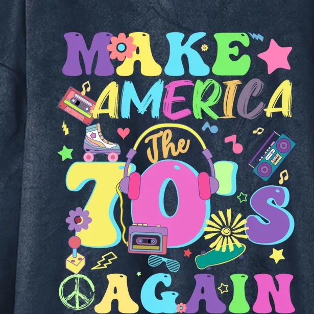 Make America The 70s Again Groovy Retro 70s Seventies Vibe Gift Hooded Wearable Blanket