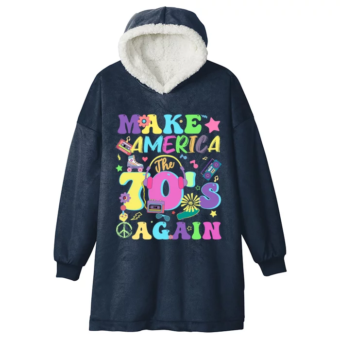 Make America The 70s Again Groovy Retro 70s Seventies Vibe Gift Hooded Wearable Blanket