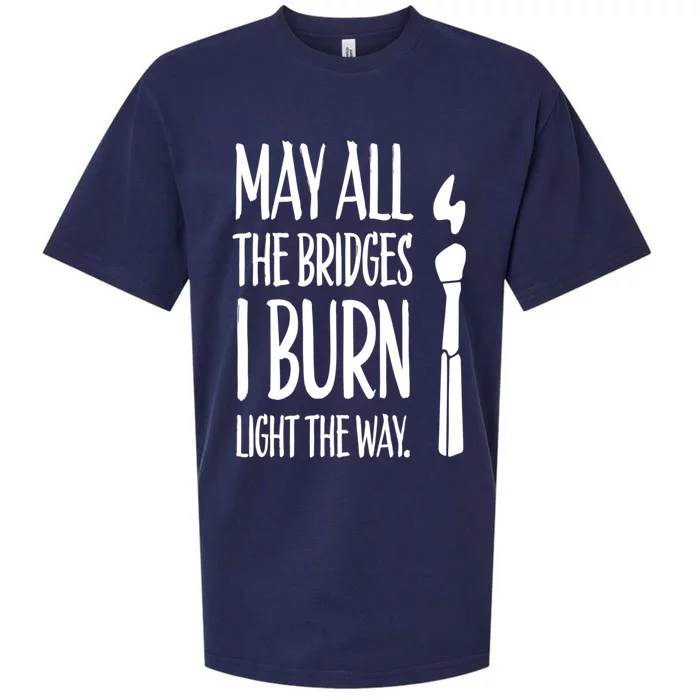 May All The Bridges I Burn Light The Way Sueded Cloud Jersey T-Shirt