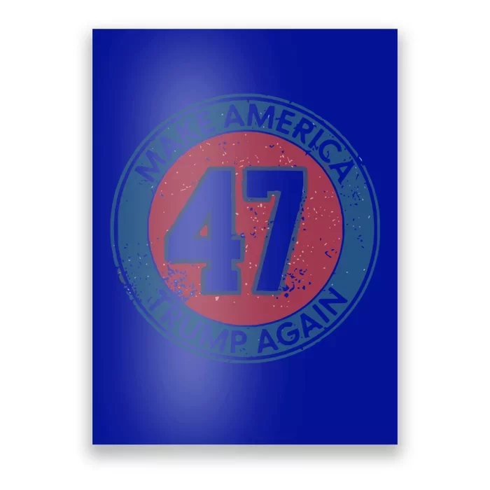 Make America Trump Again Trump 47 2024 Gift Poster