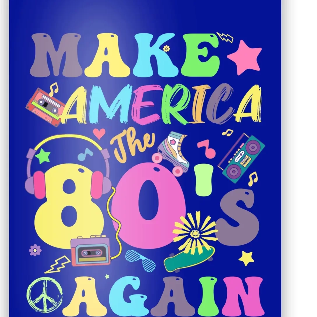 Make America The 80s Again Groovy Retro 80s Eighties Vibe Gift Poster