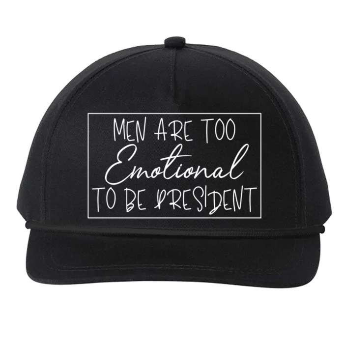 Men Are Too Emotional To Be President Funny Feminist Debate Gift Snapback Five-Panel Rope Hat