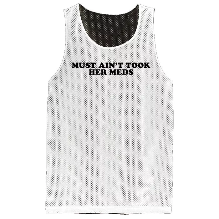 Must Aint Took Her Meds Mesh Reversible Basketball Jersey Tank