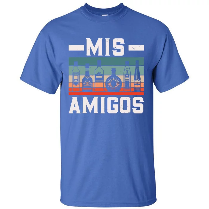 Mis Amigos Tequila Mexican Fiesta Party Cinco De Mayo Funny Gift Tall T-Shirt