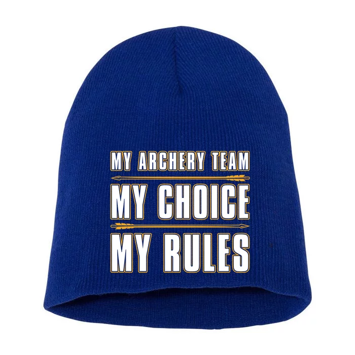 My Archery Team My Choice My Rules Great Gift Bow Archery Coach Gift Short Acrylic Beanie