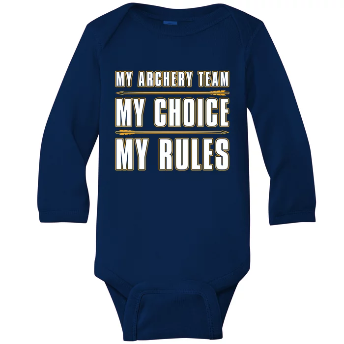 My Archery Team My Choice My Rules Great Gift Bow Archery Coach Gift Baby Long Sleeve Bodysuit