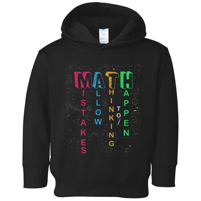 Mistakes Allow Thinking To Happen School Math Teacher Toddler Hoodie