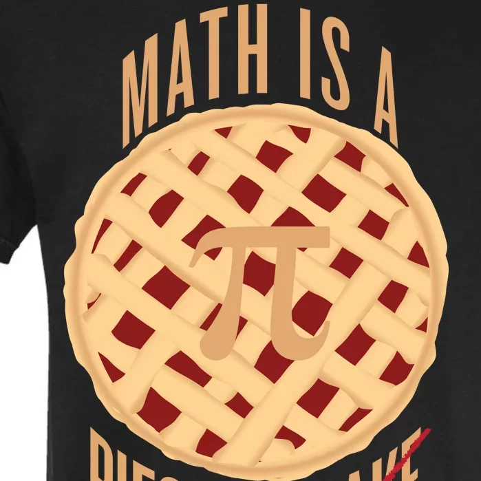 Math Is A Piece Of Cake Pi Day Garment-Dyed Heavyweight T-Shirt