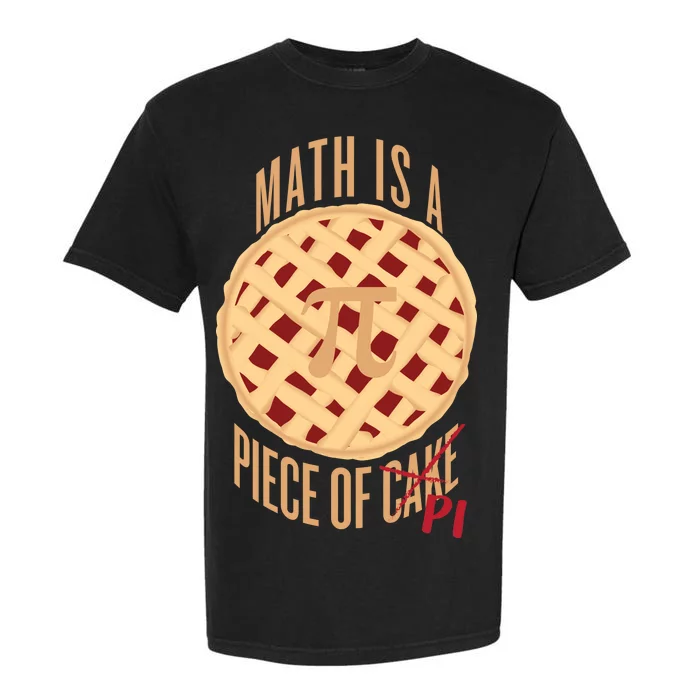 Math Is A Piece Of Cake Pi Day Garment-Dyed Heavyweight T-Shirt