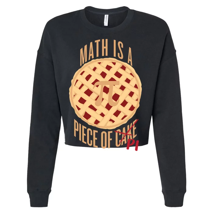 Math Is A Piece Of Cake Pi Day Cropped Pullover Crew