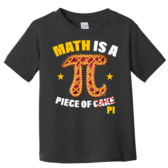 Math is a piece of pi Humor Toddler T-Shirt