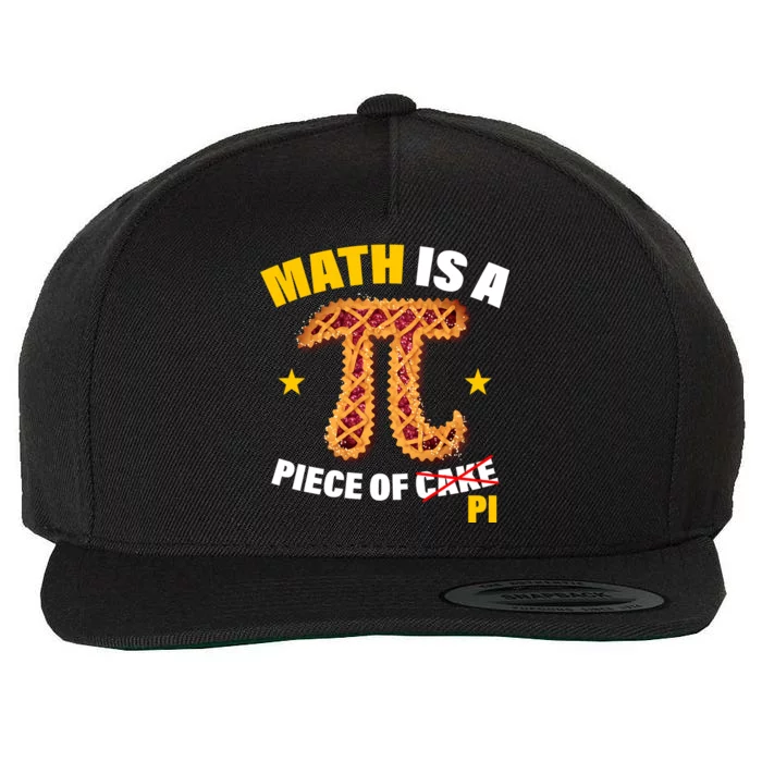 Math is a piece of pi Humor Wool Snapback Cap