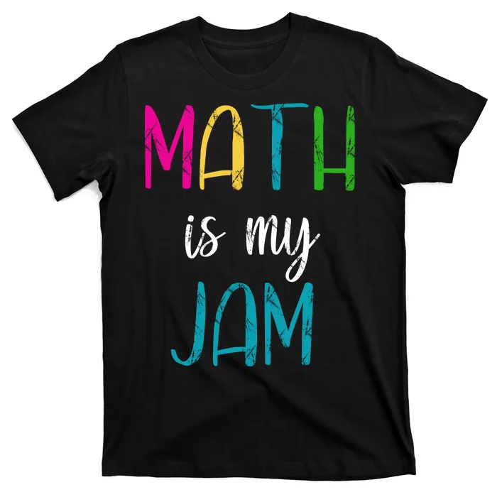 Math Is My Jam T-Shirt