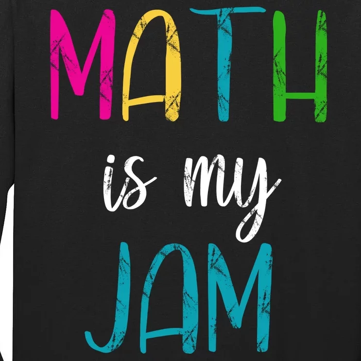 Math Is My Jam Tall Long Sleeve T-Shirt