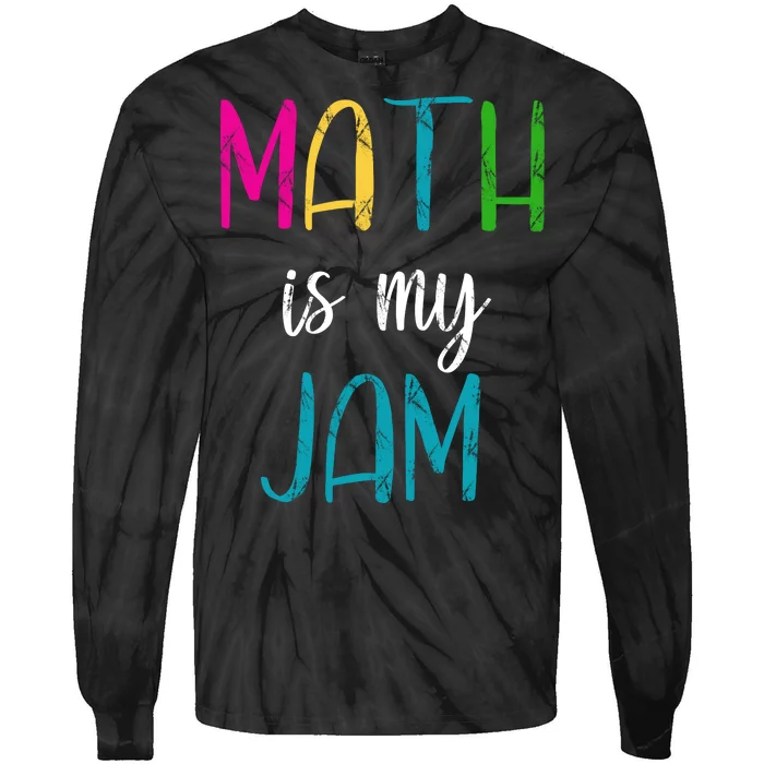 Math Is My Jam Tie-Dye Long Sleeve Shirt