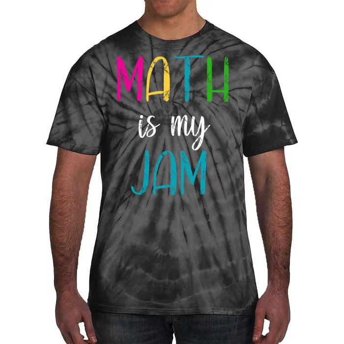 Math Is My Jam Tie-Dye T-Shirt