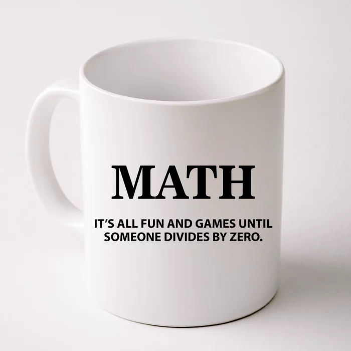 Math It's All Fun And Games Front & Back Coffee Mug