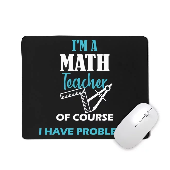 Math Teacher Problems Mousepad