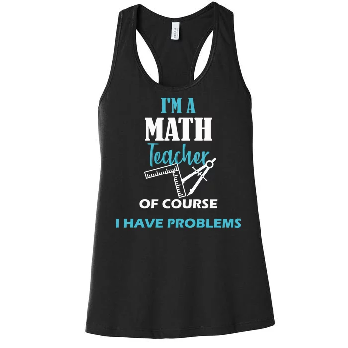 Math Teacher Problems Women's Racerback Tank