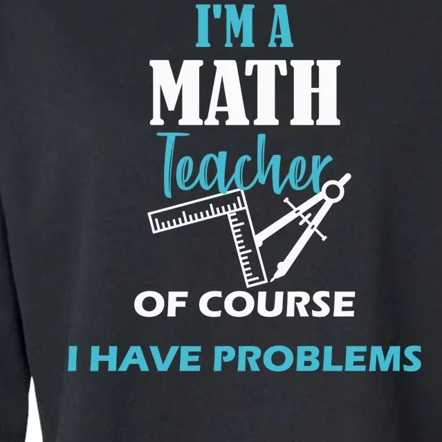 Math Teacher Problems Cropped Pullover Crew