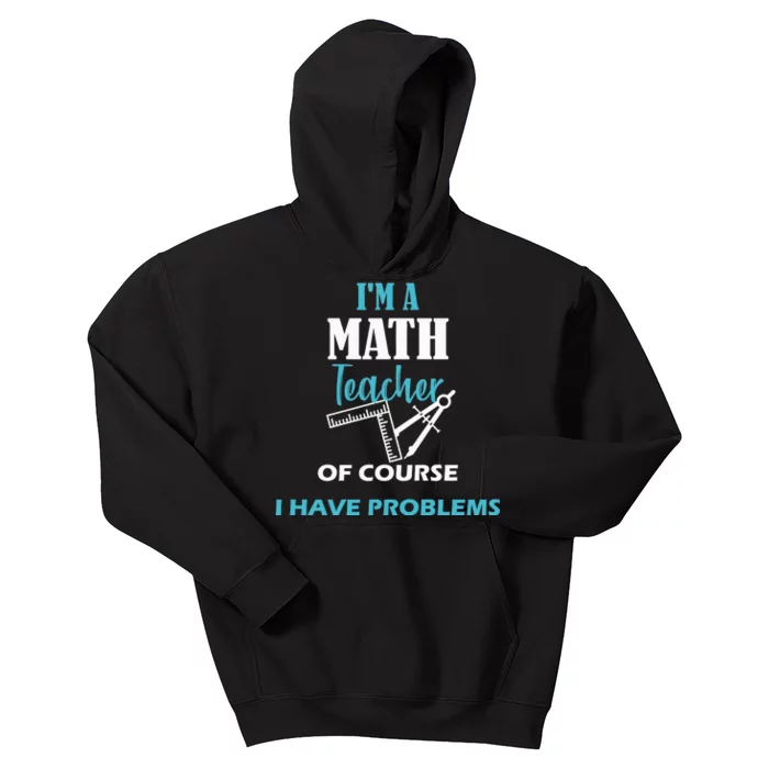 Math Teacher Problems Kids Hoodie