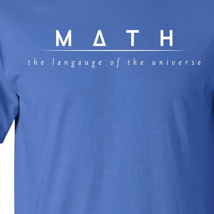 Math The Language Of The Universe Tall T-Shirt