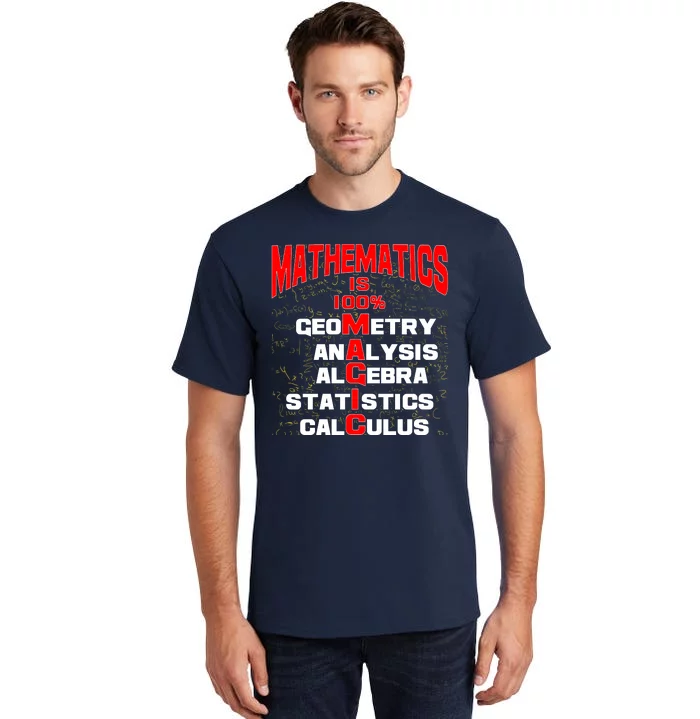 Mathematics Is 100 Percent Magic Tall T-Shirt