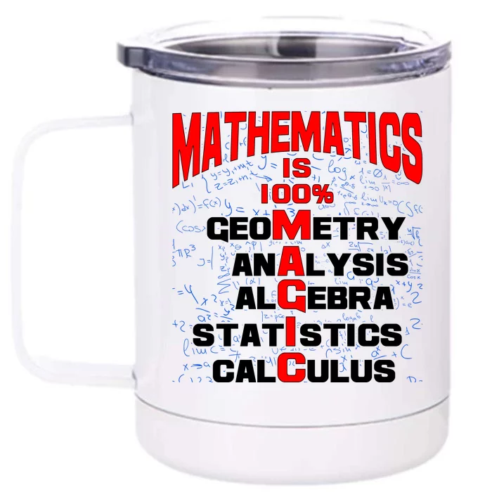 Mathematics Is 100 Percent Magic Front & Back 12oz Stainless Steel Tumbler Cup