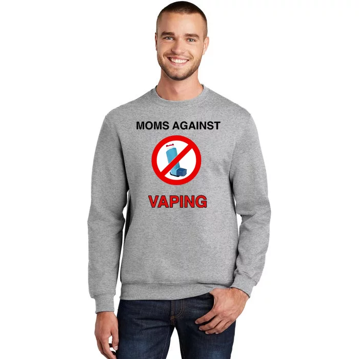 Moms Against Vaping Tall Sweatshirt