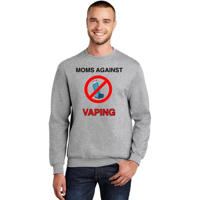 Moms Against Vaping Tall Sweatshirt