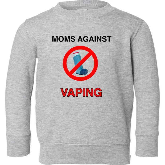 Moms Against Vaping Toddler Sweatshirt