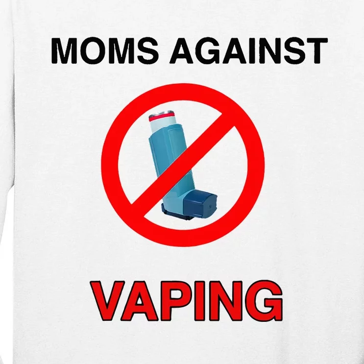 Moms Against Vaping Tall Long Sleeve T-Shirt