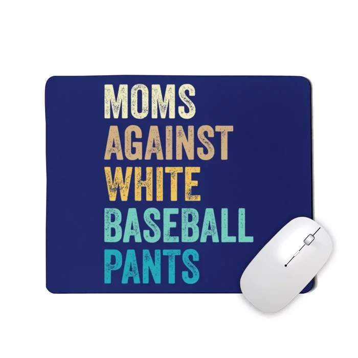 Moms Against White Baseball Pants Funny Mousepad